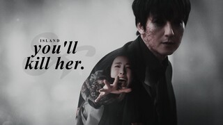 » You'll kill her. [Island +1x04]