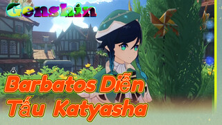 Barbatos Diễn Tấu Katyasha