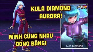 MLBB | AURORA KULA DIAMOND KOF: AI BẢO SUPPORT KO GÁNH TEAM? MÌNH CHỊ ĐÂY CÂN TẤT! | Tốp Mỡ Gaming
