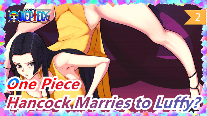 [One Piece] Truely, Boa Hancock Marries to Luffy!The Plots You've Never Expected/Misunderstanding_2