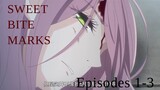 SweetBite Marks Episode 01-03 English Subtitle