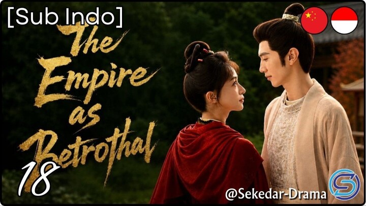 ☬ [Sub Indo] T͎h͎e͎ ͎E͎m͎p͎i͎r͎e͎ ͎a͎s͎ ͎B͎e͎t͎r͎o͎t͎h͎a͎l͎ – Eps. 18 (2026)