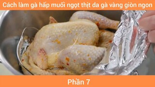 Cách làm gà hấp muối ngọt thịt da gà vàng giòn ngon #7