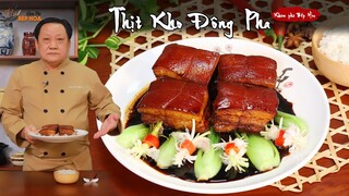 Cách làm Thịt Kho Đông Pha ngon nổi tiếng Ẩm Thực Trung Hoa - Braised Pork Belly ( Dong Po Rou )