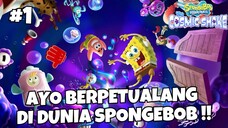 AYO BERPETUALANG DI DUNIA SPONGEBOB !! - SPONGEBOB SQUAREPANTS : THE COSMIC SHAKE INDONESIA (PART1)