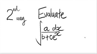 2nd way: Evaluate ∫a/(b+ce^x)dx