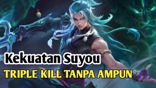 KEKUATAN SUYOU TRIPLE KILL BOSS