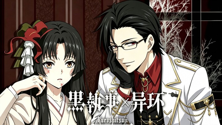 “When you experience Black Butler through the lens of ‘Yi Huan’”