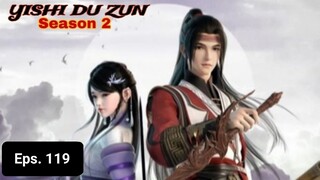 Yishi Du Zun S2 episode 119 sub indo