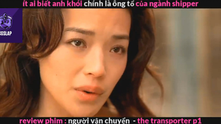 Người vận chuyển (p1) #rvphimhanhdong