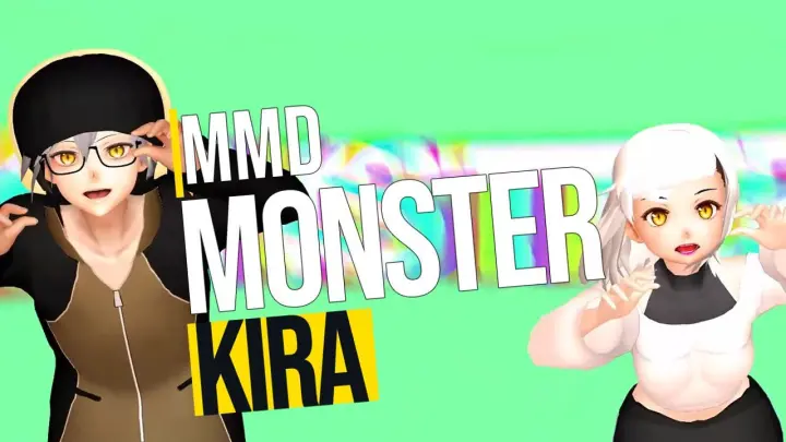 【MMDxMEME】MONSTER - KIRA『EN / PH VTuber』