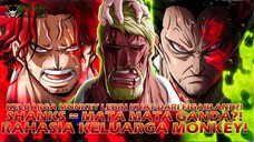 SHANKS = MATA-MATA GANDA?! KELUARGA MONKEY TERNYATA...?! MEREKA LEBIH KUAT DARI FIGARLAND?!