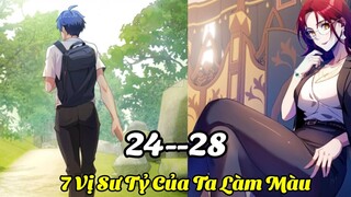 24--28||Tu Luyện Quá Lâu||Vừa Xuống Núi Đã Trở Thành Tỷ Phú||Hành Trình Tìm Kiếm 7 Vị Sư Tỷ