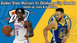 Golden State Warriors vs Oklahoma City Thunder ! Match-up ,Stats & Prediction