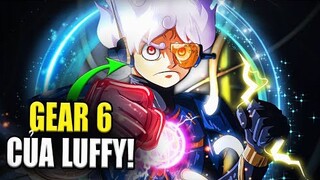 ĐÂY LÀ CÁCH LUFFY THỨC TỈNH GEAR 6 | SỨC MẠNH CÔNG NGHỆ TRONG ONE PIECE