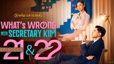 🇵🇭E21-22 Whats.Wrong.with Secretary Kim