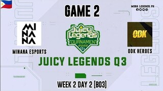 Minana Esports VS ODK Heroes Game 02 | Juicy Legends Q3 2022 | MLBB