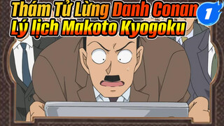 Thám Tử Lừng Danh Conan
Lý lịch Makoto Kyogoku_1