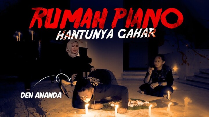 RUMAH PIANO | KE JEBAK DUA KALI @Den Ananda DAN @Vladitia Dark Room SAMA HORORNYA