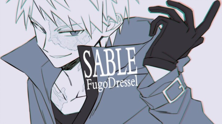 【被虐的诺艾尔手书】【FugoDressel2022生贺】SABLE