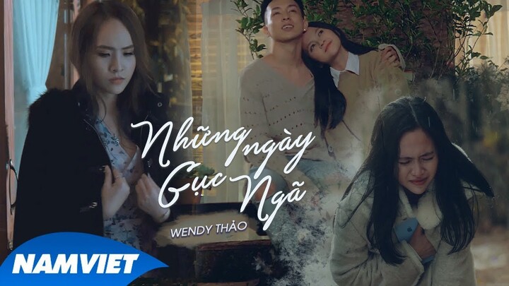 Những Ngày Gục Ngã - Wendy Thảo