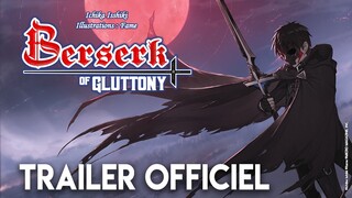 Berserk of Gluttony - Trailer officiel