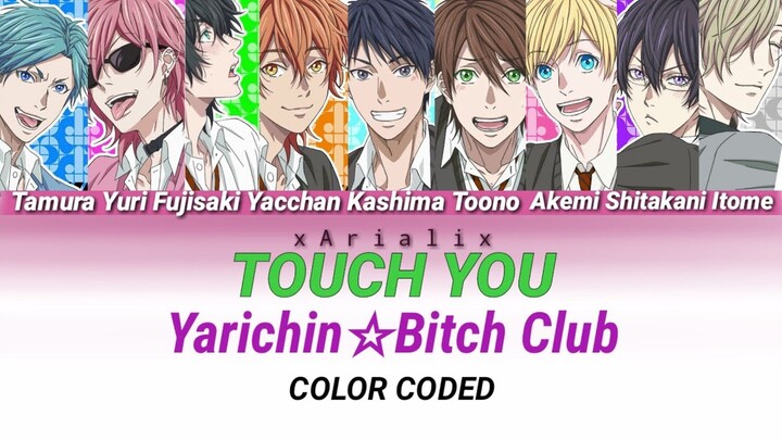 Touch You ; Yarichin☆Bitch Club (JAP/ROMAJI/ESP)
