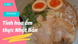 Ramen tinh hoa của ẩm thực Nhật Bản  日本のラーメン