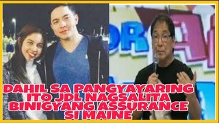 JDL NAGSALITA NA BINIGYANG ASSURANCE SI MAINE, KAHIT ANO DAW ANG MANGYARI ALDEN GANAP ALAMIN