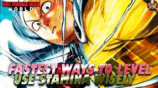 [One Punch Man World] - Most effective ways to LEVEL UP your ACCOUNT FAST! Save stamina!