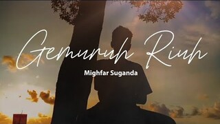 Mighfar Suganda - Gemuruh Riuh (Lyrics)