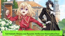 Yarinaoshi Reijou wa Ryuutei Heika wo Kouryakuchuu episode 9 sub; indonesia