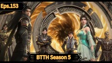BTTH Season 5 Episode 153 Sub Indo