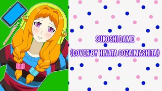 Sukoshi Dame - Heyek Genki ft. Forysca & Saskia (Cover by Hinata Gozaimashita)