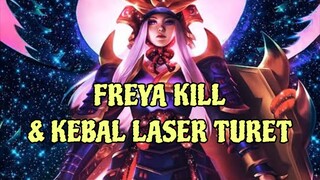 FREYA KILL DAN KEBAL TURET GG