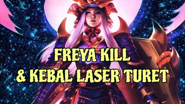 FREYA KILL DAN KEBAL TURET GG