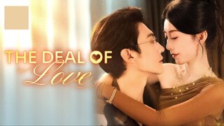Chỉ mưu cầu em - The Deal of Love - Phụ đề tiếng Việt