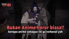 SUMPAH INI ANIME HOROR YANG JARANG ADA CUY!!! YANG GA SUKA ANIME HOROR JUGA PASTI SUKA INI MAH 😬