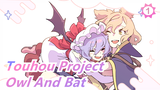 [Touhou Project Hand Drawn MAD] Owl And Bat #7_1