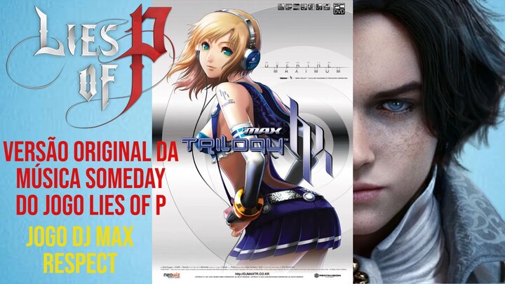 Versão Original da Música Someday do Jogo Lies of P