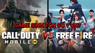 SO SÁNH FREE FIRE VS CALL OF DUTY MOBILE -  GAME SINH TỒN MOBILE NÀO MỚI LÀ SỐ 1 VIỆT NAM?