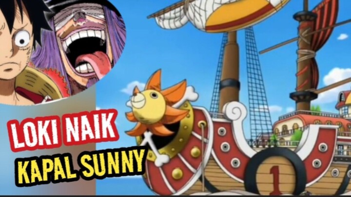 LOKI NAIK KAPAL SUNNY GO, One Piece Moment