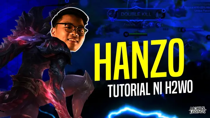 HANZO TUTORIAL NI H2WO (H2WO Mobile Legends: Bang Bang Full Gameplay)