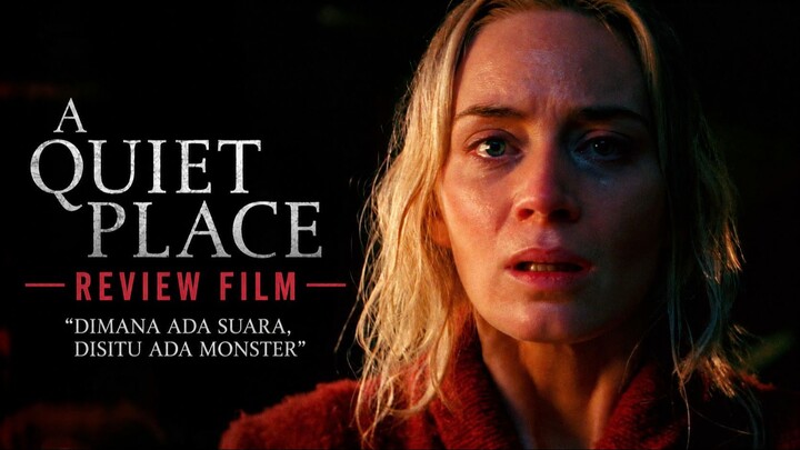 A Quiet Place (2018) | Review Film Horor Mencekam, Jangan Sampai Bersuara!