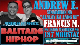 ANDREW E SINABIHANG ALALAY NI FRANCIS M | SABI NG 187 MOBSTAZ MEMBER | DONGALO