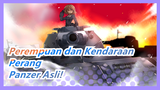 [Perempuan dan Kendaraan Perang] Lihat! Ini Adalah Panzer Asli!