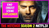 The Witcher Season 2 End-Credit Scene Explained SPOILERS!! (Netflix Original Series) - [Post-Credit]