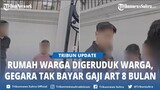Rumah Mewah di Jakarta Digeruduk Warga, Pemilik Tak Bayar Gaji ART Asal NTT Selama 8 Bulan