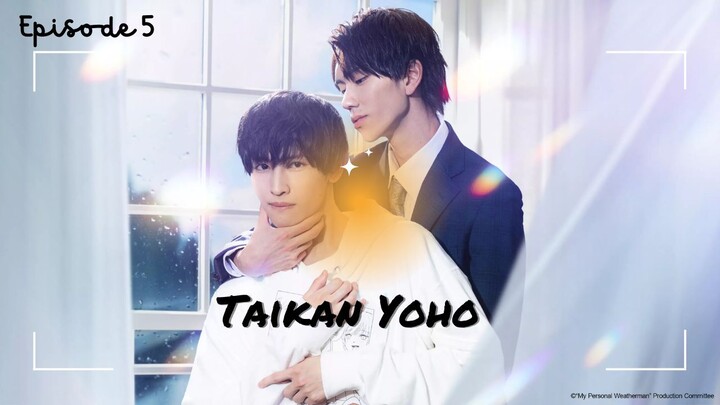 Taikan Yoho (2023) Episode 5 || Japanese BL Eng Sub
