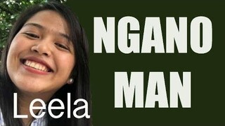 Leela Laburada - NGANO MAN (Kuya Bryan - OBM)